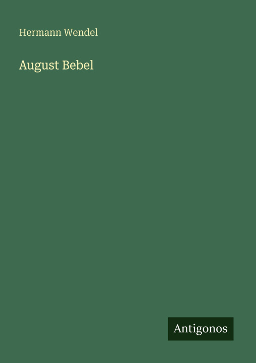 Βιβλίο August Bebel Hermann Wendel