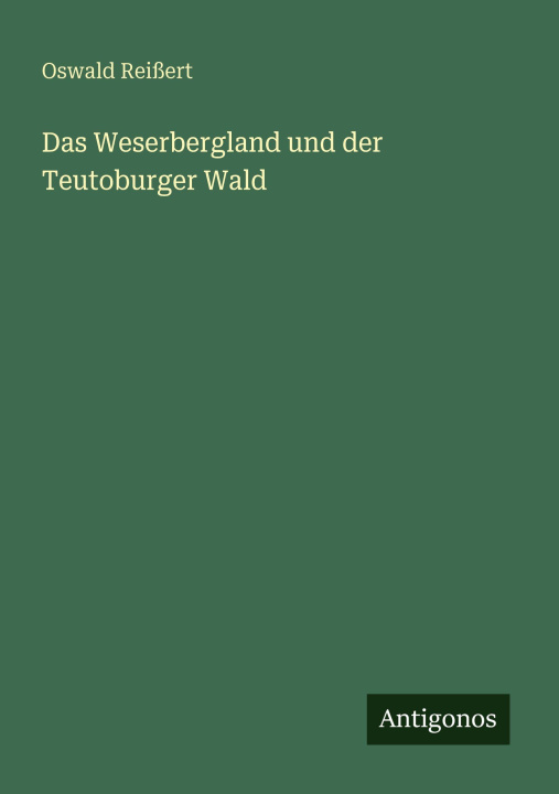 Βιβλίο Das Weserbergland und der Teutoburger Wald Oswald Reißert
