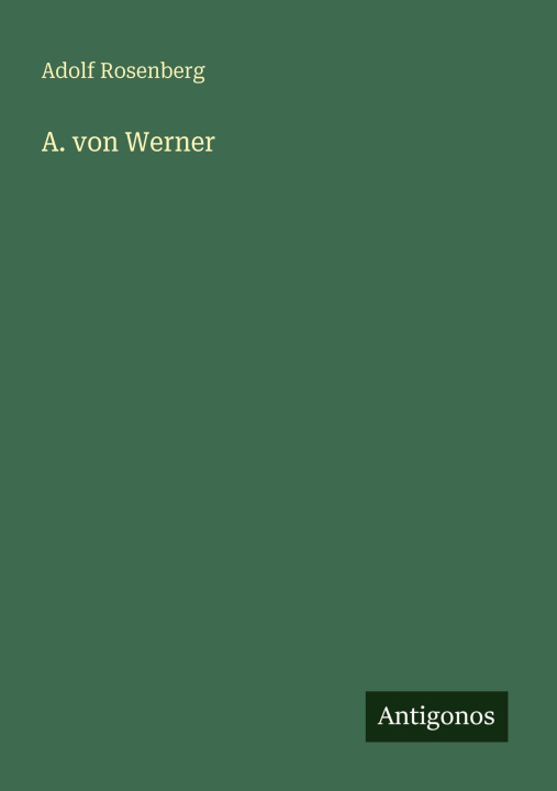 Kniha A. von Werner Adolf Rosenberg