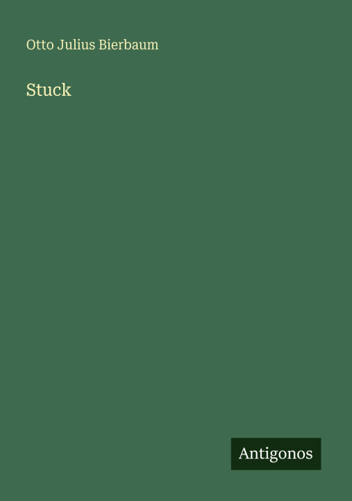 Kniha Stuck Otto Julius Bierbaum
