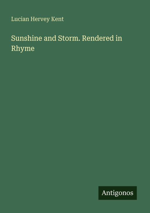 Kniha Sunshine and Storm. Rendered in Rhyme 