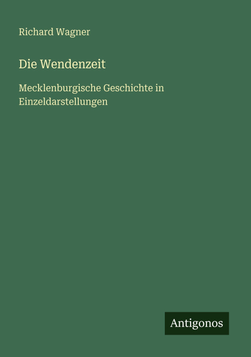 Kniha Die Wendenzeit Richard Wagner