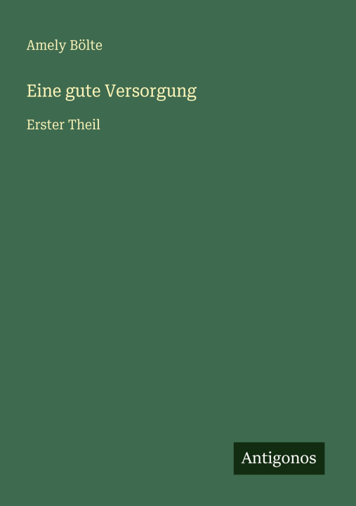 Knjiga Eine gute Versorgung Amely Bölte