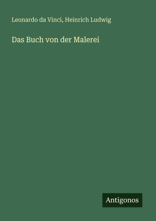 Βιβλίο Das Buch von der Malerei Heinrich Ludwig