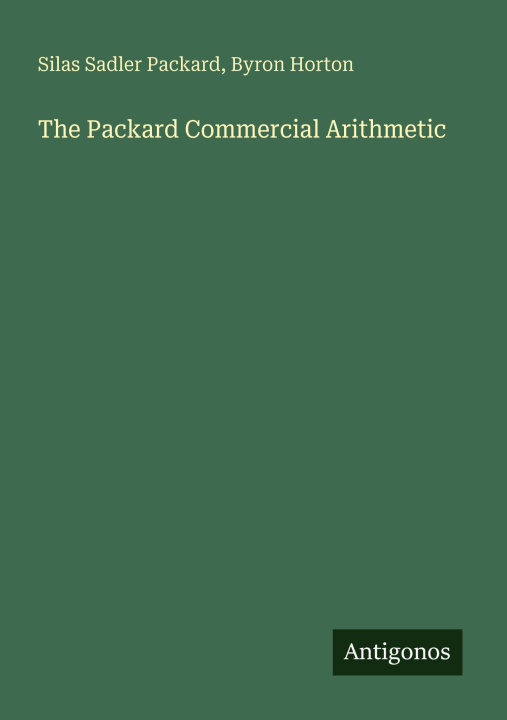 Kniha The Packard Commercial Arithmetic Byron Horton