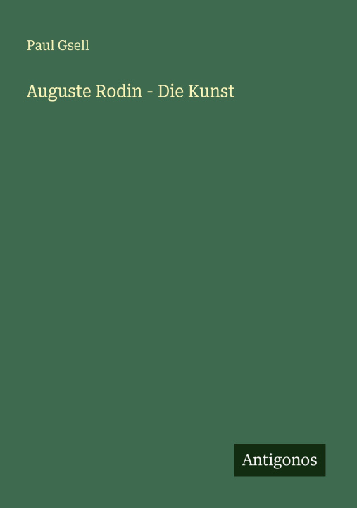 Βιβλίο Auguste Rodin - Die Kunst Paul Gsell