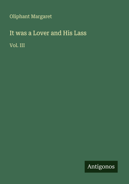 Kniha It was a Lover and His Lass 