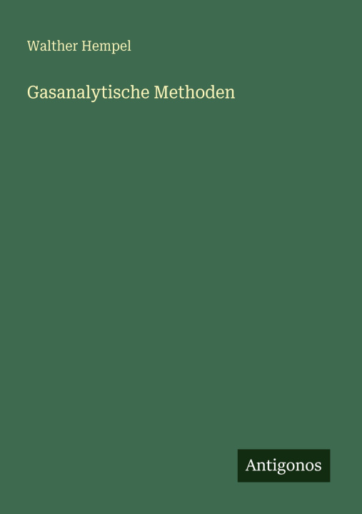 Kniha Gasanalytische Methoden Walther Hempel