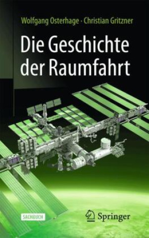 Kniha Die Geschichte der Raumfahrt Christian Gritzner