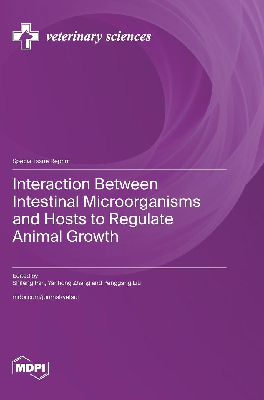 Βιβλίο Interaction Between Intestinal Microorganisms and Hosts to Regulate Animal Growth Shifeng Pan