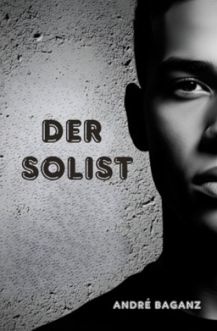 Kniha Der Solist André Baganz