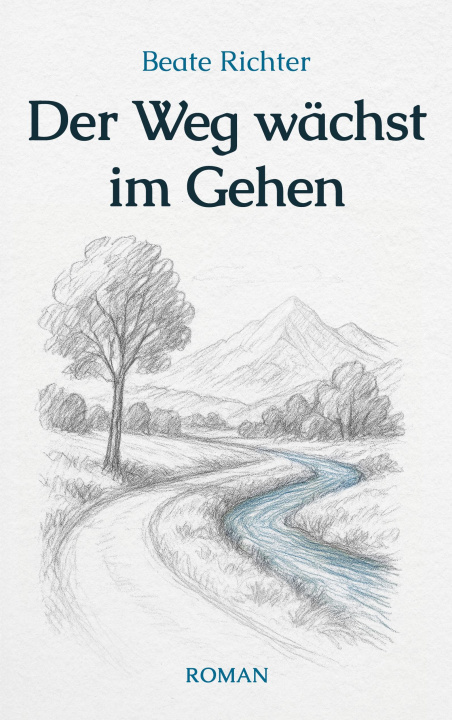 Knjiga Der Weg wächst im Gehen Beate Richter