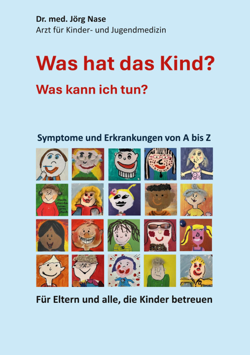 Kniha Was hat das Kind? Was kann ich tun? Jörg Nase