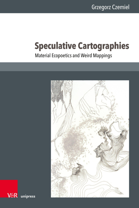 Kniha Speculative Cartographies Grzegorz Czemiel