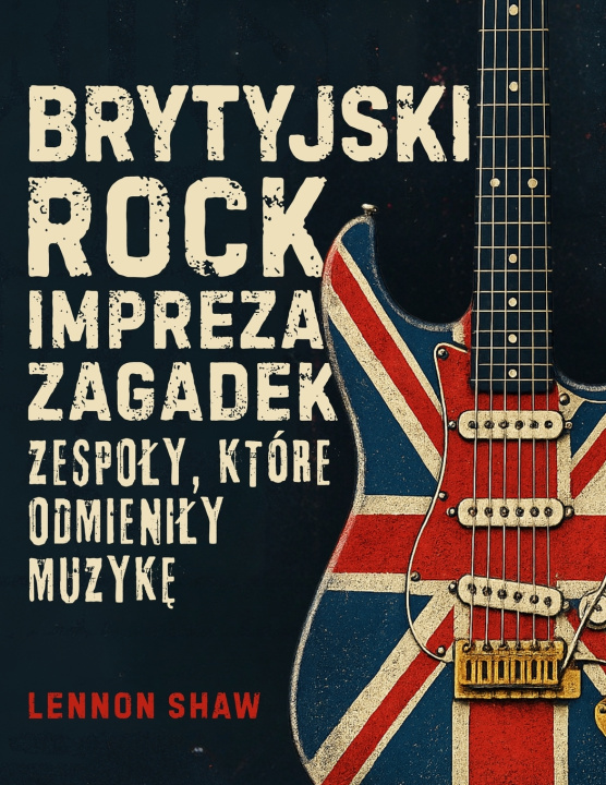Livro Brytyjski Rock Impreza Zagadek Lennon Shaw