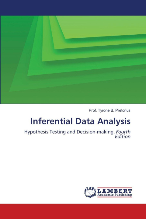Knjiga Inferential Data Analysis Prof. Tyrone B. Pretorius