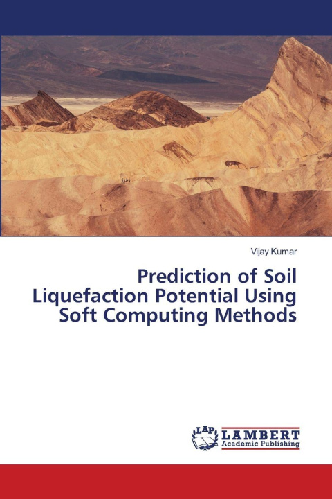 Kniha Prediction of Soil Liquefaction Potential Using Soft Computing Methods Vijay Kumar