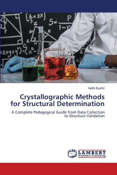 Kniha Crystallographic Methods for Structural Determination Hafid Zouihri