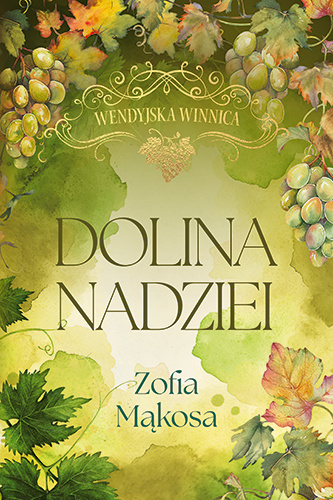 Knjiga Dolina nadziei. Wendyjska Winnica. Tom 3 Zofia Mąkosa