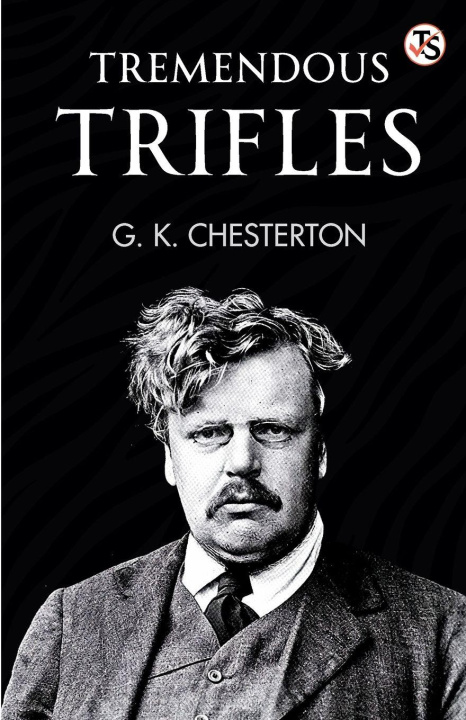 Kniha Tremendous Trifles G. K. Chesterton