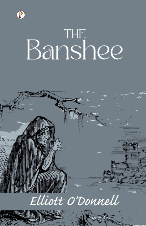 Knjiga The Banshee Elliott O'Donnell