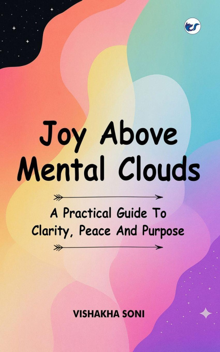 Knjiga Joy Above Mental Clouds Vishakha soni