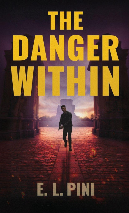 Kniha The Danger Within E. L. Pini