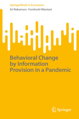 Kniha Behavioral Change by Information Provision in a Pandemic Fumitoshi Mizutani