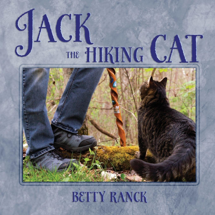 Kniha Jack The Hiking Cat Betty Ranck