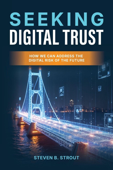 Kniha Seeking Digital Trust Steven B Strout
