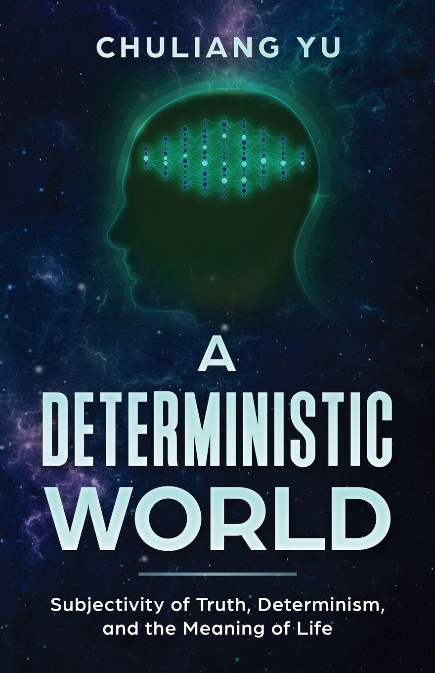 Knjiga A Deterministic World Chuliang Yu