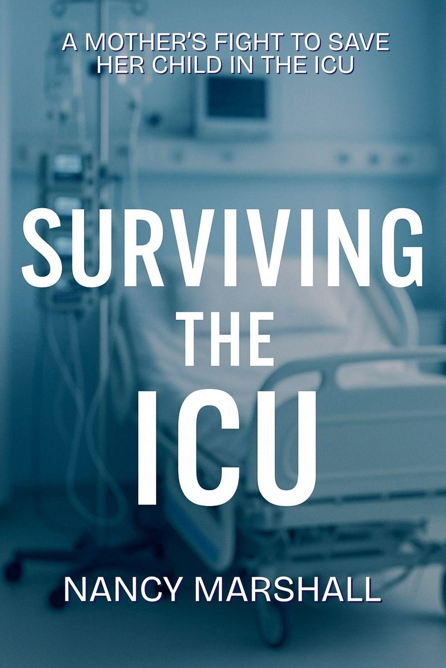 Knjiga Surviving The ICU Nancy Marshall