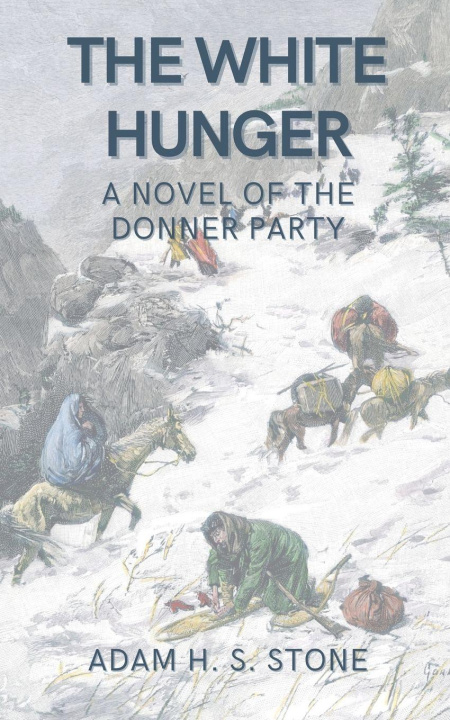 Kniha The White Hunger Adam H.S. Stone