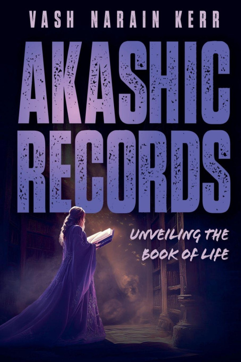 Kniha Akashic Records Vash Narain Kerr