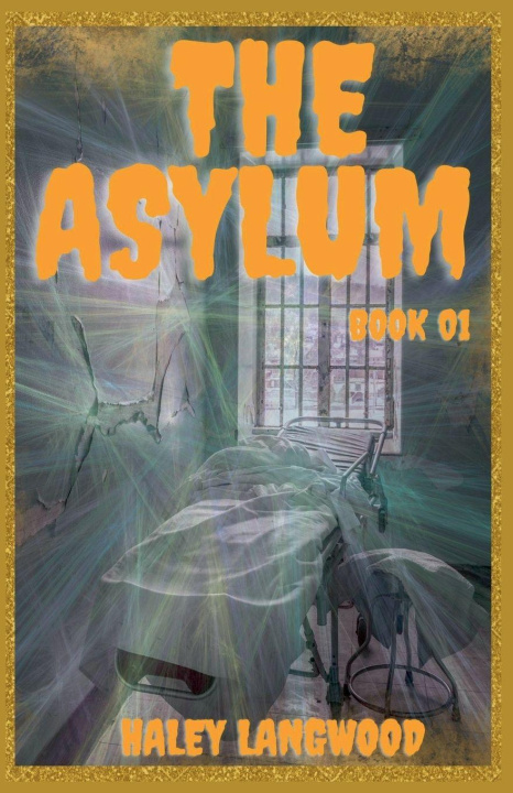Knjiga The Asylum Book 01 Haley Langwood