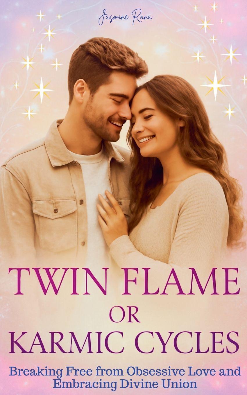 Kniha Twin Flame Or Karmic Cycles Jasmine Rana