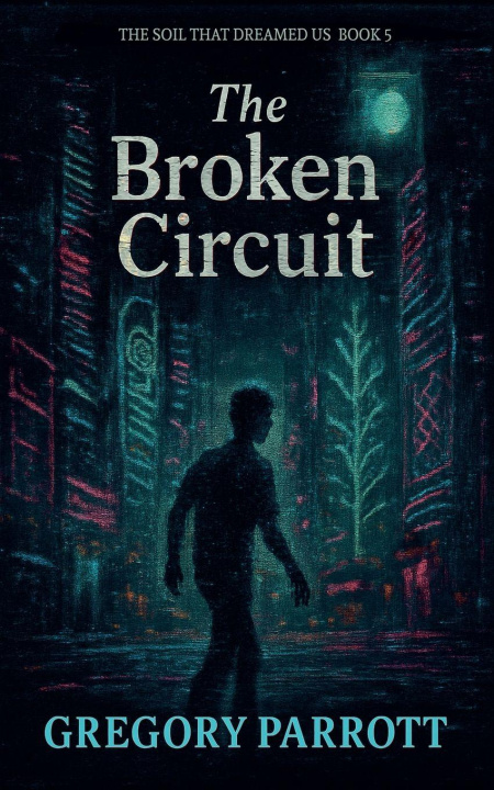 Kniha The Broken Circuit Gregory Parrott