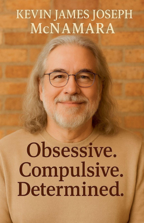 Kniha Obsessive, Compulsive, Determined Kevin James Joseph McNamara