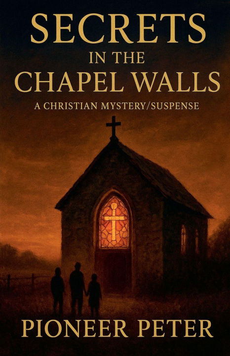Βιβλίο Secret in The Chapel Wall Pioneer Peter