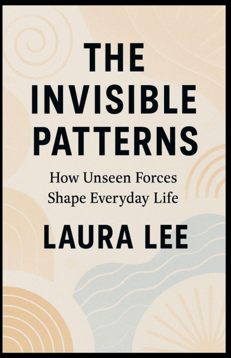 Kniha The Invisible Patterns Laura Lee
