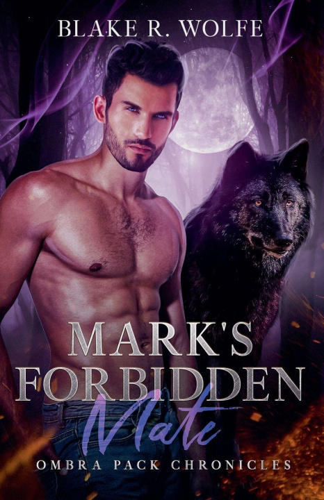 Knjiga Mark's Forbidden Mate Blake R. Wolfe