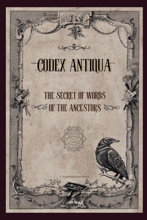 Kniha CODEX ANTIQUA Enigmaticinnerworld