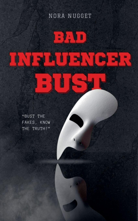 Knjiga Bad Influencer Bust Nora Nugget