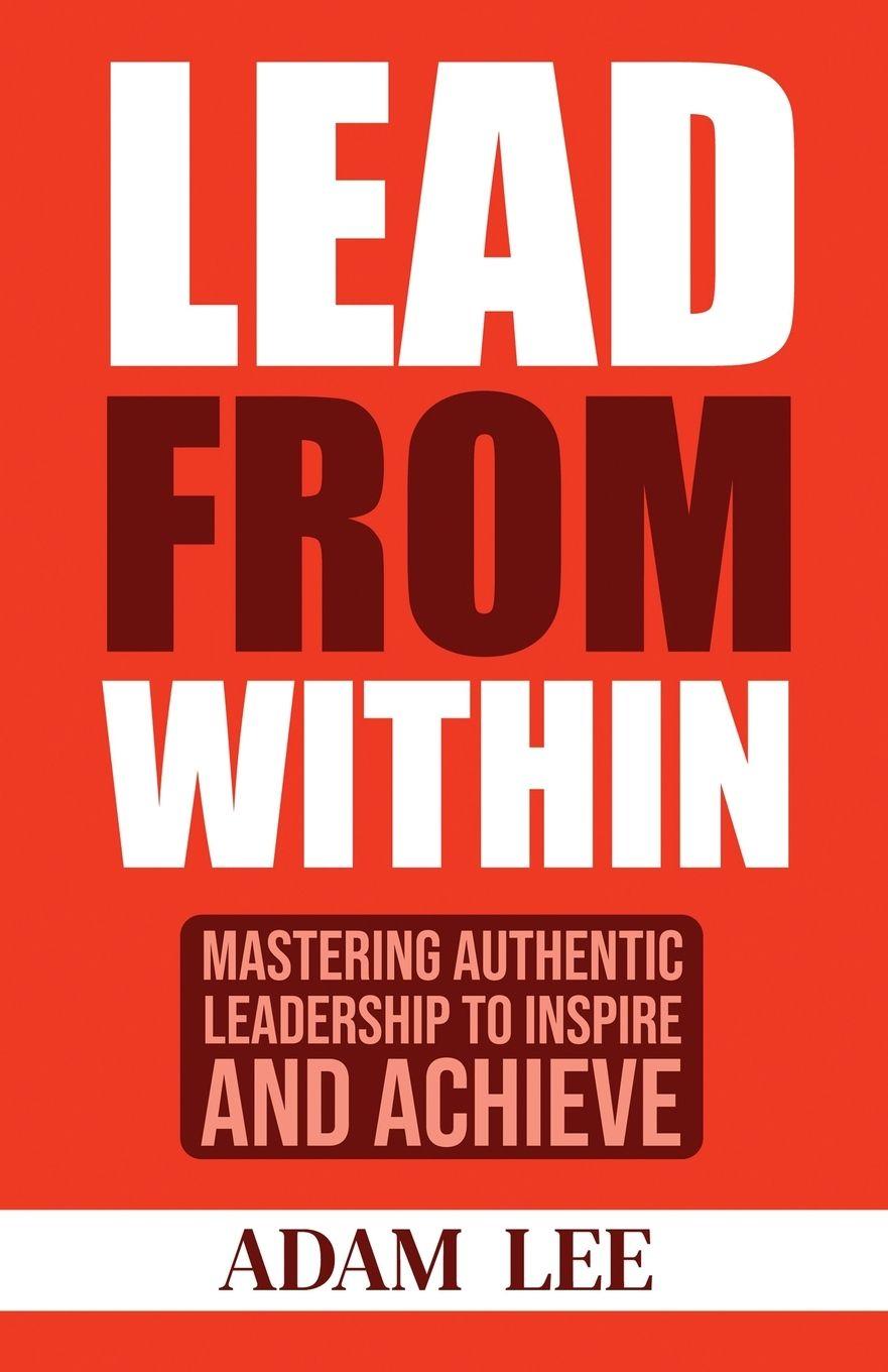 Kniha Lead From Within Adam R Lee