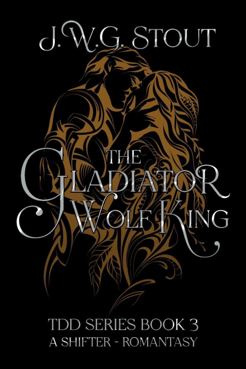 Kniha The Gladiator Wolf King J.W.G Stout