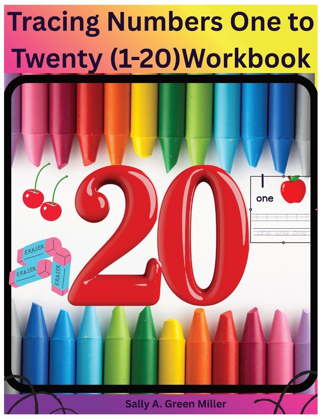 Βιβλίο Tracing Numbers One to Twenty (1-20) Workbook Sally A Miller