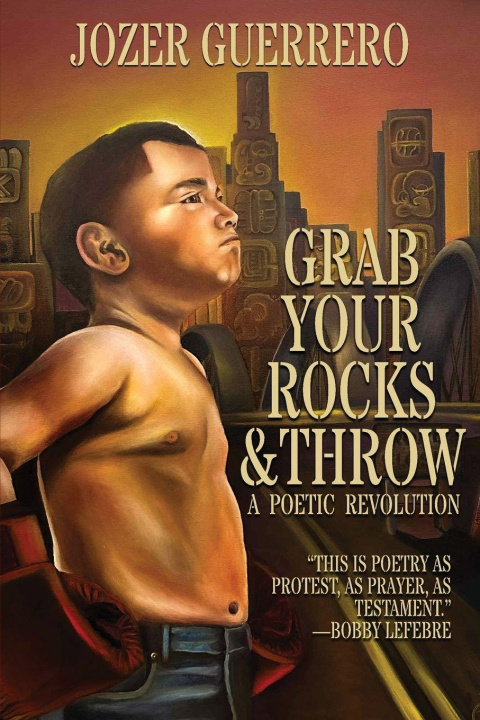 Kniha Grab Your Rocks & Throw Jozer Guerrero