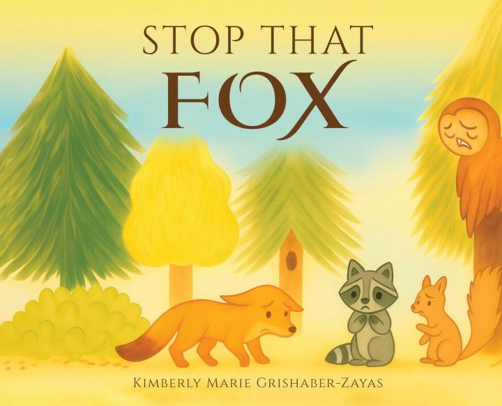 Kniha Stop That Fox Kimberly Grishaber