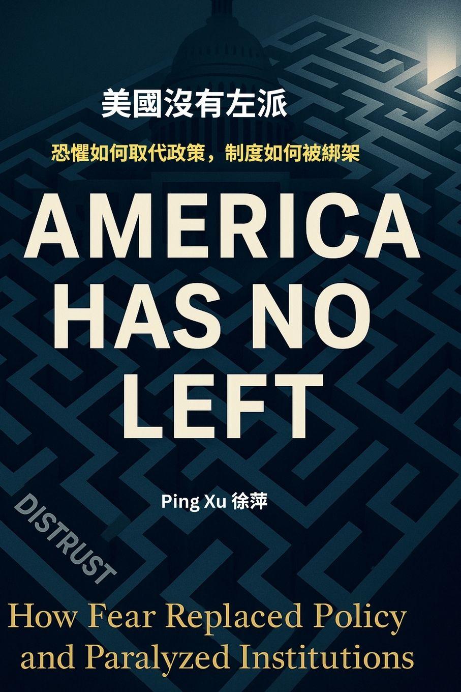 Carte America Has No Left Ping Xu