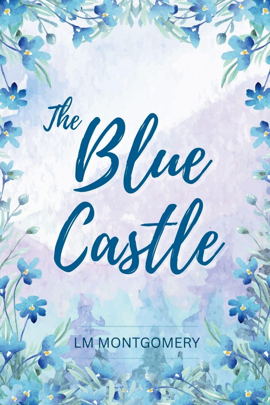 Βιβλίο The Blue Castle LM MONTGOMERY
